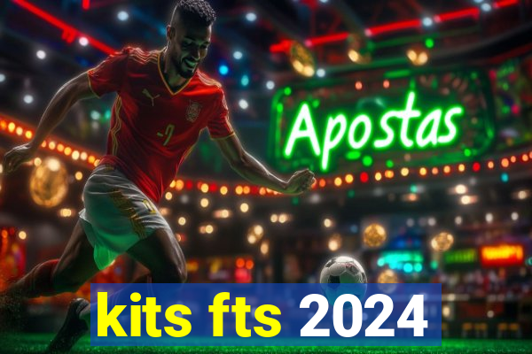 kits fts 2024